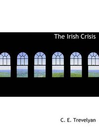 Cover image for The Irish Crisis