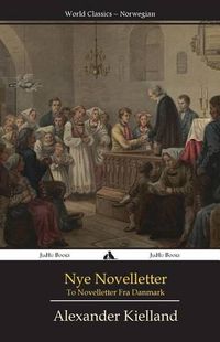 Cover image for Nye Novelletter: To Novelletter Fra Danmark