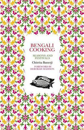 Bengali Cooking: Seasons and Festivals