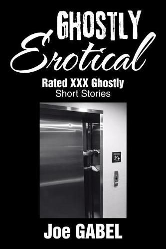 Cover image for Ghostly Erotical: Rated XXX Ghostly Short Stories