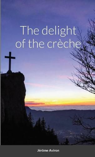 Cover image for The delight of the creche