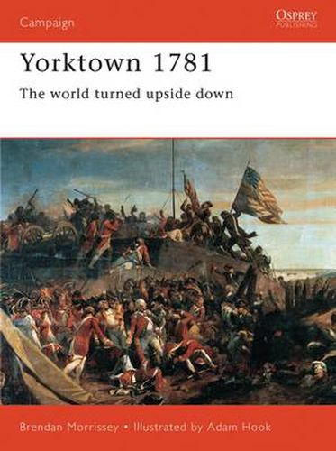 Cover image for Yorktown 1781: The World Turned Upside Down