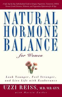 Cover image for Natural Hormone Balance for Women: Look Younger, Feel Stronger, and Live Life with Exuberance