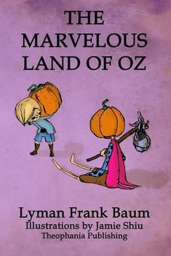 The Marvelous Land of Oz: Volume 2 of L.F.Baum's Original Oz Series