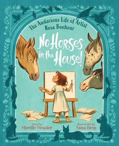 Cover image for No Horses in the House!: The Audacious Life of Artist Rosa Bonheur