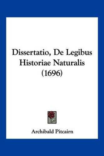 Dissertatio, de Legibus Historiae Naturalis (1696)