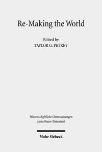 Cover image for Re-Making the World: Christianity and Categories: Essays in Honor of Karen L. King