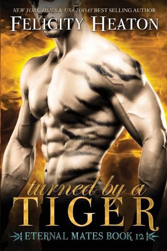 Cover image for Turned by a Tiger: Eternal Mates Romance Series