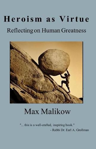 Cover image for Heroism as Virtue: Reflecting on Human Greatness