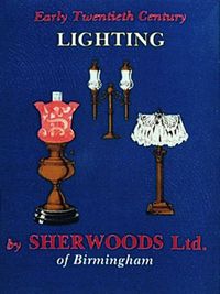 Cover image for Early Twentieth Century Lighting: Sherwoods Ltd. of Birmingham