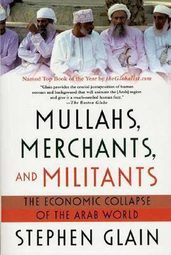 Cover image for Mullahs, Merchants, and Militants: The Economic Collapse of the Arab World