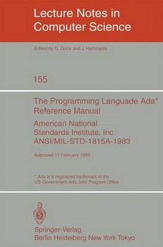 The Programming Language Ada. Reference Manual: American National Standards Institute, Inc. ANSI/MIL-STD-1815A-1983. Approved 17 February 1983