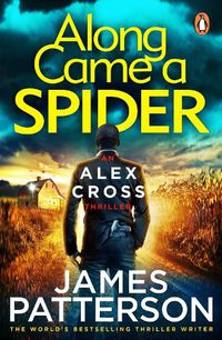 Cover image for Along Came a Spider: (Alex Cross 1)