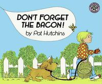 Cover image for Don't Forget the Bacon!