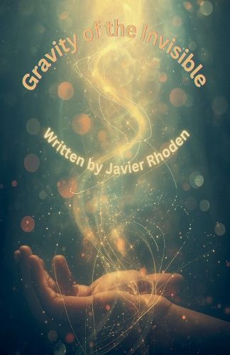 Cover image for Gravity of the Invisible