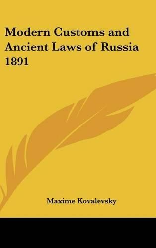 Cover image for Modern Customs and Ancient Laws of Russia 1891