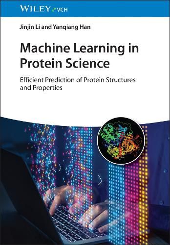 Cover image for Machine Learning in Protein Science