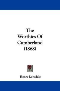 Cover image for The Worthies Of Cumberland (1868)