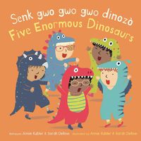 Cover image for Senk gwo gwo gwo dinozo/Five Enormous Dinosaurs