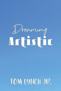 Cover image for Dreaming Artistic