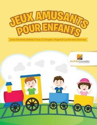 Cover image for Jeux Amusants Pour Enfants: Livres D'Activites Enfants Tome. 2 Compter L'Argent Et Les Nombres Decimaux