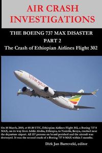 Cover image for AIR CRASH INVESTIGATIONS - THE BOEING 737 MAX DISASTER (PART 2) - The Crash of Ethiopian Airlines Flight 302