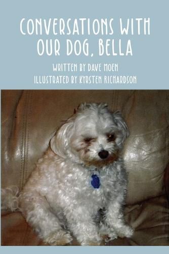 Cover image for Conversations With Our Dog, Bella