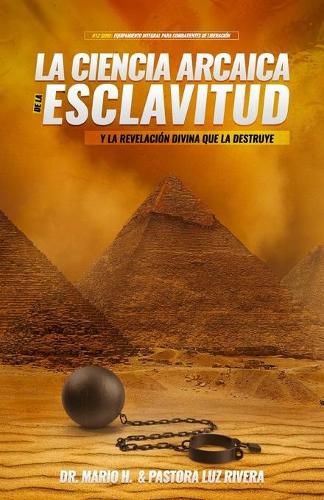 Cover image for La Ciencia Arcaica de la Esclavitud