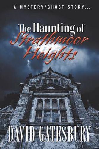 Cover image for The Haunting of Strathmoor Heights: A Mystery/Ghost Story