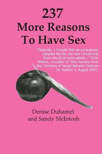 Cover image for 237 More Reasons to Have Sex