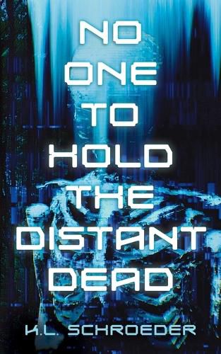 Cover image for No One To Hold the Distant Dead