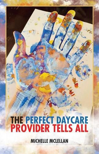 Cover image for The Perfect Daycare Provider Tells All