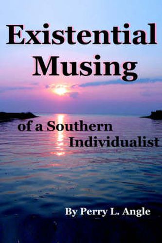 Cover image for Existential Musing of a Southern Individualist