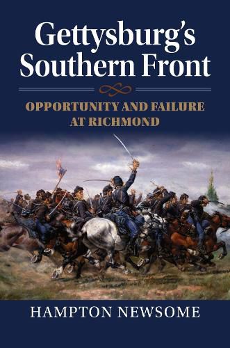 Cover image for Gettysburg's Southern Front: Opportunity and Failure at Richmond