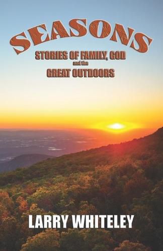 Cover image for Seasons: Stories of Family, God and the Great Outdoors