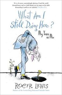 Cover image for What Am I Still Doing Here?: My Life as Me