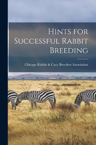 Cover image for Hints for Successful Rabbit Breeding