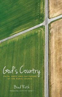 Cover image for God's Country: Faith, Hope, and the Future of the Rural Church