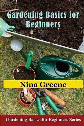 Cover image for Gardening Basics for Beginners: Gardening Basics for Beginners Series