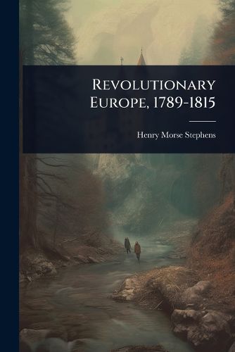 Cover image for Revolutionary Europe, 1789-1815