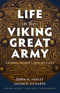 Cover image for Life in the Viking Great Army