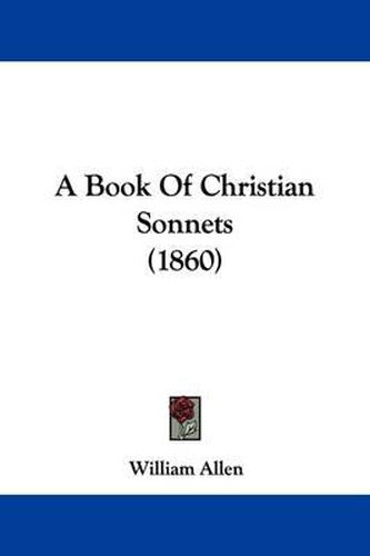 Cover image for A Book of Christian Sonnets (1860)
