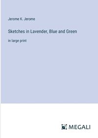 Cover image for Sketches in Lavender, Blue and Green