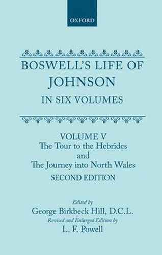 Cover image for Boswell's Life of Johnson in Six Volumes: Volume V: The Tour to the Hebrides and the Journey into North Wales