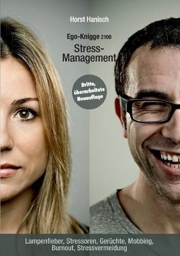 Cover image for Stress-Management - Ego-Knigge 2100: Lampenfieber, Stressoren, Geruchte, Mobbing, Burnout, Stressvermeidung