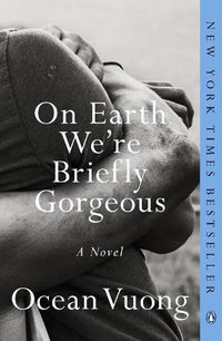 Cover image for On Earth We're Briefly Gorgeous: A Novel