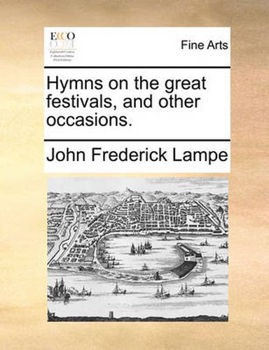 Cover image for Hymns on the Great Festivals, and Other Occasions.