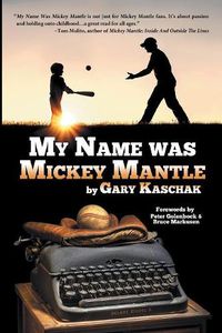 Cover image for My Name Was Mickey Mantle