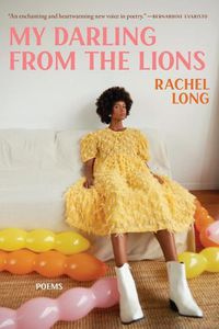 Cover image for My Darling from the Lions: Poems