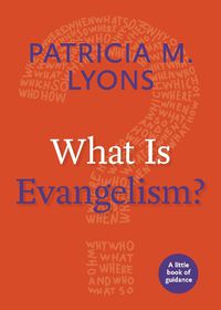 Cover image for What Is Evangelism?